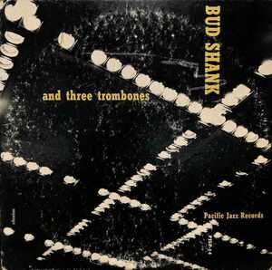 241901 BUD SHANK / And Three Trombones(10)