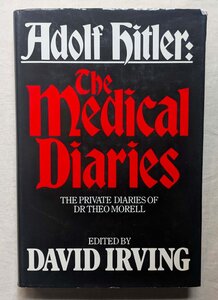 ヒトラー 医療記録 テオドール・モレル 頭部X線写真 洋書 Adolf Hitler The Medical Diaries Dr Theo Morell/David Irving ナチスドイツ