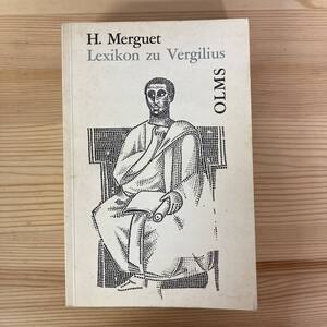 【独語洋書】Lexikon zu Vergilius / Hugo Merguet（著）【ウェルギリウス】