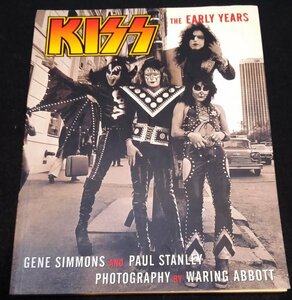 キッス 洋書写真集 / Kiss: Early Years★ポール・スタンレー ジーン・シモンズ 活動初期 Gene Simmons Paul Stanley ハードロック HR/HM