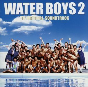 ＷＡＴＥＲ　ＢＯＹＳ　２　ＴＶオリジナル・サウンドトラック／（オリジナル・サウンドトラック）,佐藤直紀（音楽）