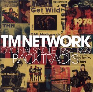 TM NETWORK ORIGINAL SINGLE BACK TRACKS 1984-1999/TM NETWORK