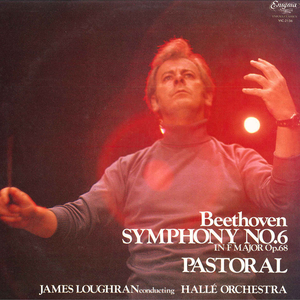 LP James Loughran, Halle ORCHESTRA Beethoven Symphony No.6 In F Major Op.68 PASTORAL VIC2136 ENIGMA /00260