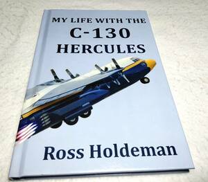 ＜洋書＞C-130 ハーキュリーズ とともに　～ロッキード社エンジニア『My Life With The C-130 HERCUOLES』