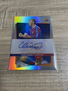 Henrik Larsson 2021-22 Topps Barcelona Team 直筆サインカード　25枚限定 Auto reflector