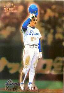 カルビープロ野球チップス　松井稼頭央　西武　T-10　’99TITLE HOLDER