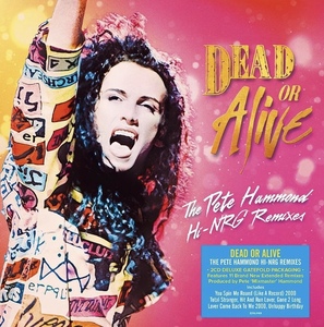 PWL.Dead Or Alive / Pete Hammond Hi-NRG Remixes - Deluxe Gatefold 2CD Set / デッド.オア.アライヴ-ハイエナジー.リミックス 2枚組