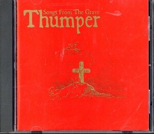 即決・送料無料(2点で)◆Thumper◆Songs From The Grave◆スカ メタル【m7058】