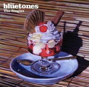 ｔｈｅ　ｂｌｕｅｔｏｎｅｓ　‘Ｔｈｅ　Ｓｉｎｇｌｅｓ’（ザ・ベスト・オブ・ブルートーンズ）／ザ・ブルートーンズ