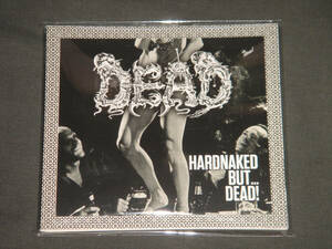 DEAD/デッド/HARDNAKED BUT DEAD/ポルノゴア/PORNO GORE/グラインド・コア/GRIND CORE/ディスクなし/デジパックのみ/非売品