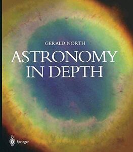 [A12002660]Astronomy in Depth [ペーパーバック] North，Gerald