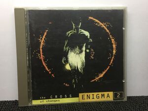 エニグマ ENIGMA ／ The Cross Of Changes