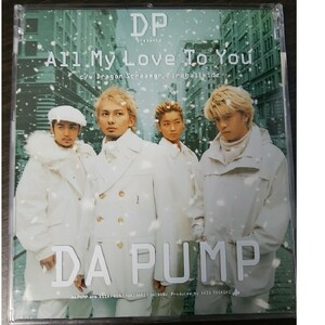 【送料無料】最安値　CDでお手元に　All My Love To You　DA　PUMP　ダパンプ