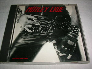 32XD-654 モトリー・クルー / 華麗なる激情 MOTLEY CRUE / TOO FAST FOR LOVE 税表記なし 3200円盤 旧規格　