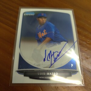 2013 bowmanchrome luis mateo autograph