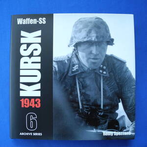 Waffen SS Kursk 1943 (ARCHIVE SERIES 6)