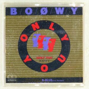 ●CDS BOOWY「ONLY YOU／B-BLUE(Live Ver.)／BABY ACTION(Live Ver.)」1989年 8cmCDシングル