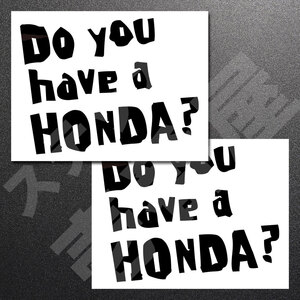 新品・未使用☆Do you have a HONDA？ 3行 カッティングステッカー ブラック 2枚 縦114mm×横150mm | 切り文字 | 切文字 | 新品 | 送料無料