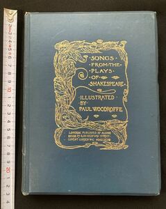 【数年に1度！？】1898年初版★ポール・ウッドロフ挿絵『シェイクスピア歌集』P.Woodroffe★Ernest Rhys編集★シェークスピア