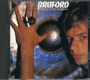 BRUFORD★Feels Good to Me [ビル ブラッフォード,アラン ホールズワース,Jeff Berlin,Allan Holdsworth,Dave Stewart]