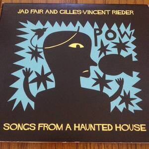 『Jad Fair and Gilles-Vincent / Songs From A Haunted House 』CD 送料無料 Half Japanese