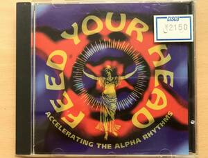 Feed Your Head - Accelerating The Alpha Rhythms (Volume 3)