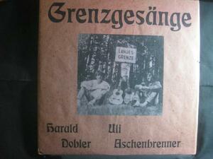 HARALD DOBLER / ULI ASCHENBRENNER - GRENZGESANGE ◆V622