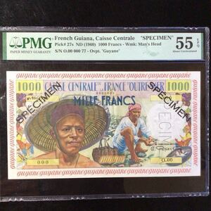 World Banknote Grading FRENCH ANTILLES《FRENCH GUIANA》〔Specimen〕1000 Francs【1960】『PMG Grading About Uncirculated 55 EPQ』