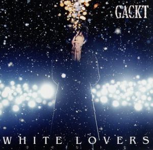 WHITE LOVERS-幸せなトキ-/Gackt