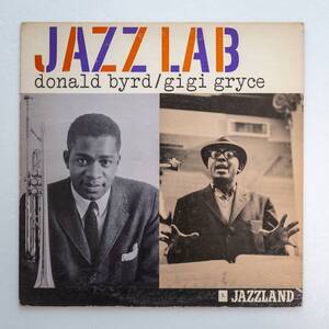 US初期盤　DONALD BYRD + GIGI GRYCE / JAZZ LAB 　ドナルド・バード、ジジ・グライス / JAZZLAND JLP1 / モノラルLP