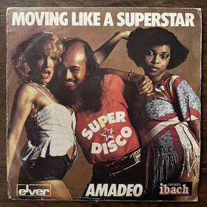 7") AMADEO - MOVING LIKE A SUPERSTAR / 33 Rd Floor / Disques Ibach / Elver