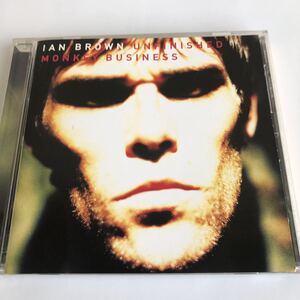 【UNFINISHED MONKEY BUSINESS/IAN BROWN】