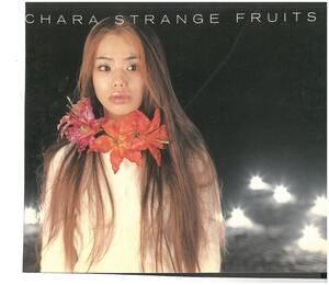 CHARA(チャラ) / STRANGE FRUITS　CD