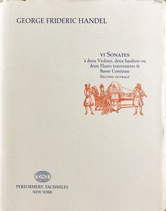 ヘンデル 6つのソナタ (2ヴァイオリン/2オーボエ/2フルート＋通奏低音) (ファクシミリ 自筆譜) 輸入楽譜 Handel 6 Sonates 洋書