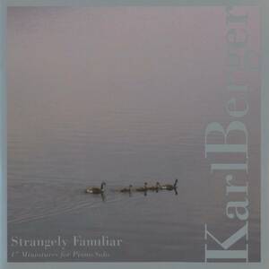 Karl Berger - Strangely Familiar ; Tzadik, John Zorn