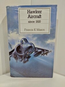 Hawker Aircraft ホーカー・エアクラフト since1920　フランシス・Ｋ・メイソン/洋書/英語/飛行機/航空機/歴史/構造/PUTNAM【ac02j】