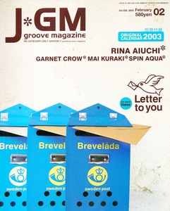 雑誌J＊GM/groove magazine Vol.028(2003年2月号)♪巻頭:愛内里菜/GARNET CROW/倉木麻衣/Spin Aqua/Sound Schedule/the★tambourines/WAG♪