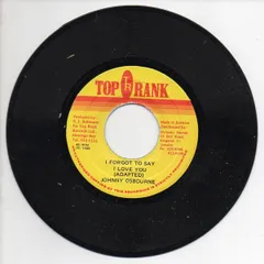 ジャマイカ7" Johnny Osbourne I Forgot To Say I Love You NONE Top Rank /00080