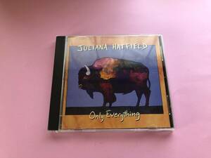 Only　Everything　　JULIANA　HATFIELD　歌詞カード付き　輸入盤