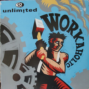 英12 2 Unlimited Workaholic PWLT228 PWL Continental /00250