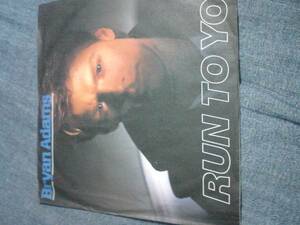 Bryan Adams Run To You 7inc