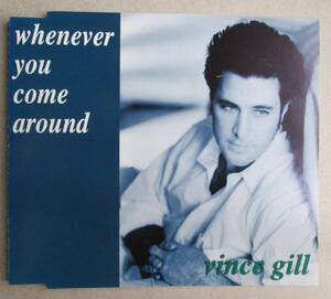 ヴィンス・ギル / ユー・カム・アラウンド　VINCE GILL / whenever you come around 4曲入り