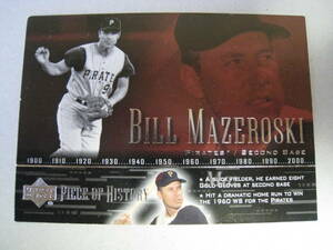 UPPER DECK 2002★BILL MAZEROSKI★８４★ビル・マゼロスキー★PIECE OF HISTORY★ピッツバーグパイレーツ★MLB★マリナーズ★