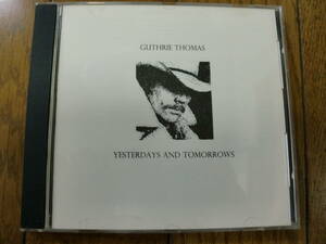 【CD】 GUTHRIE THOMAS ガスリー・トーマス / YESTERDAY AND TOMORROWS MainStreet CD MS-2000 フォーク　SSW