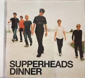 サパーヘッズ （Supperheads）「ディナー（Dinner）」（A1）CD