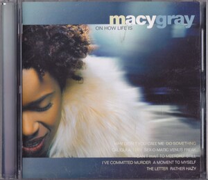 Macy Gray / メイシー・グレイ / オン・ハウ・ライフ・イズ /中古CD!!73173/C