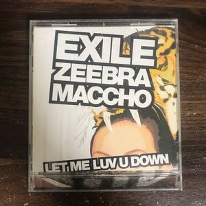 (554)中古CD100円 EXILE LET ME LUV U DOWN feat.ZEEBRA&MACCHO(OZROSAURUS)