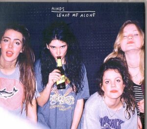 Hinds /１5年/オルタナ、ギターポップ