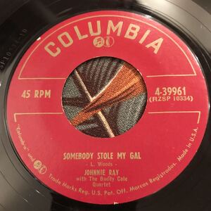 Johnnie Ray US Original 7inch Somebody Stole My Gal / Glad Rag Doll ジョニーレイ Swing ロカビリー