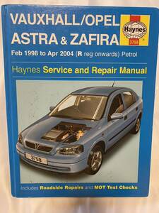 VAUXHALL OPEL ASTRA & ZAFIRA Feb 1998 to Apr 2004 Hayns Service & Repair Manual ザフィーラ　トラヴィック